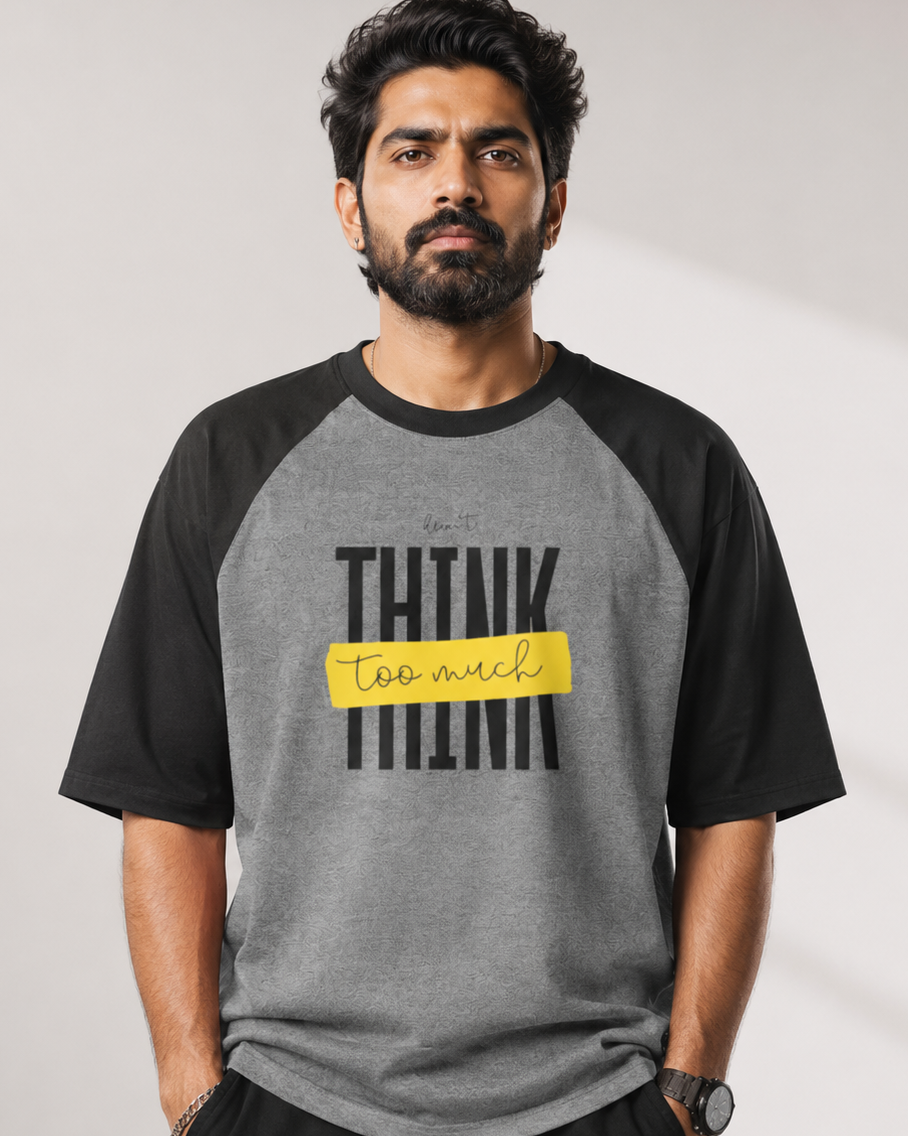 Oversized Unisex T-Shirt - Don't Think Too Much