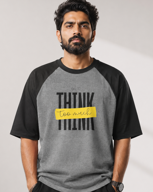 Oversized Unisex T-Shirt - Don't Think Too Much