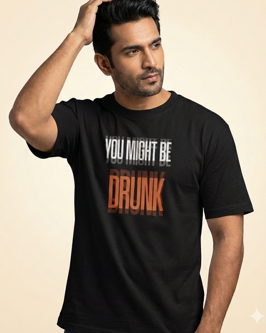 Regular Unisex T-Shirt - You Might be Drunk